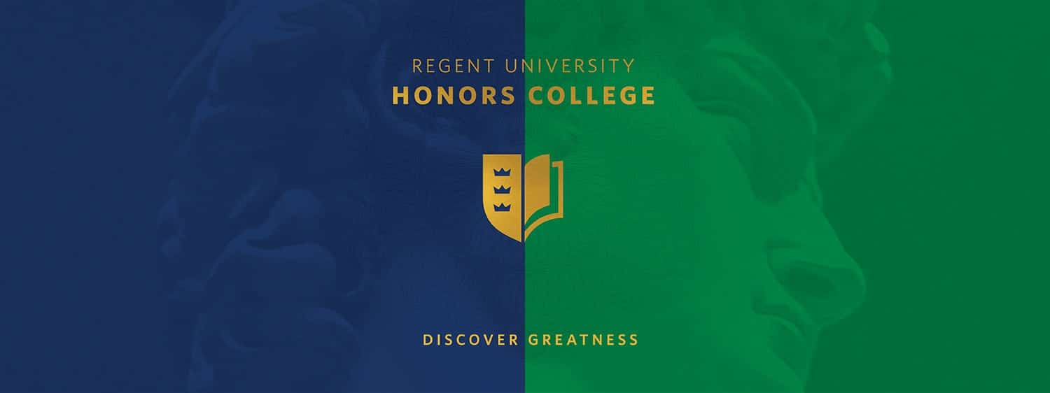 Regent University Honors College: Discover greatness.