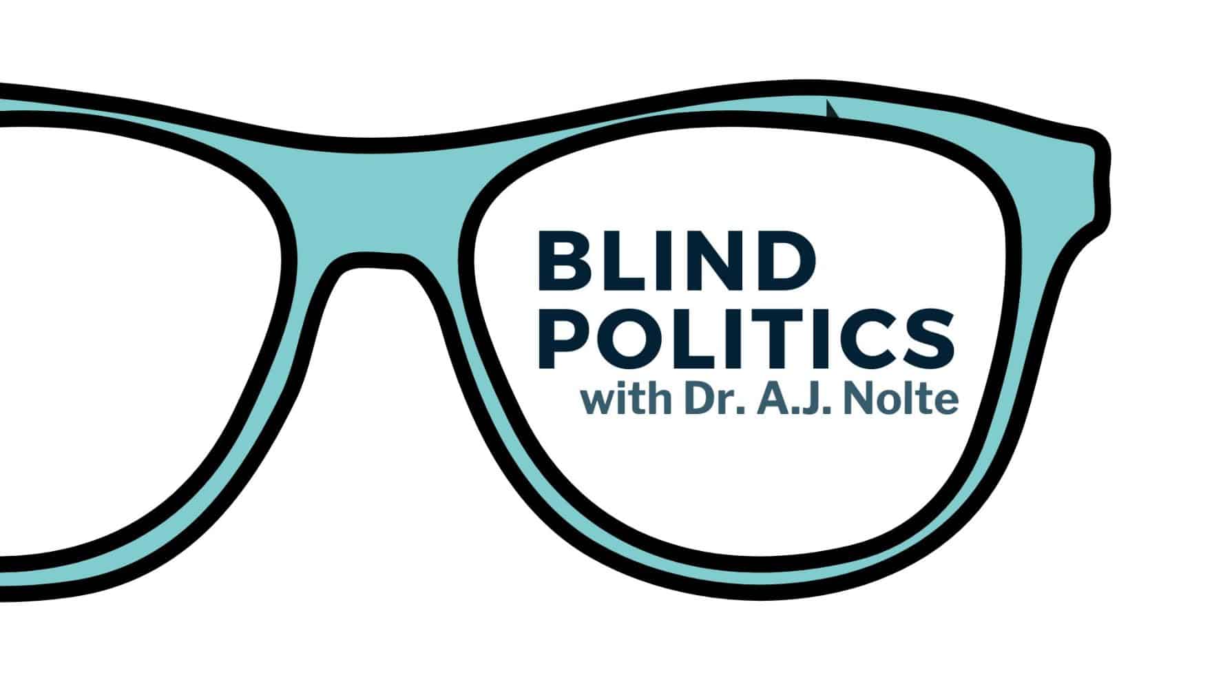 Blind politics with Dr. A.J. Nolte of Regent University's Robertson School of Government.