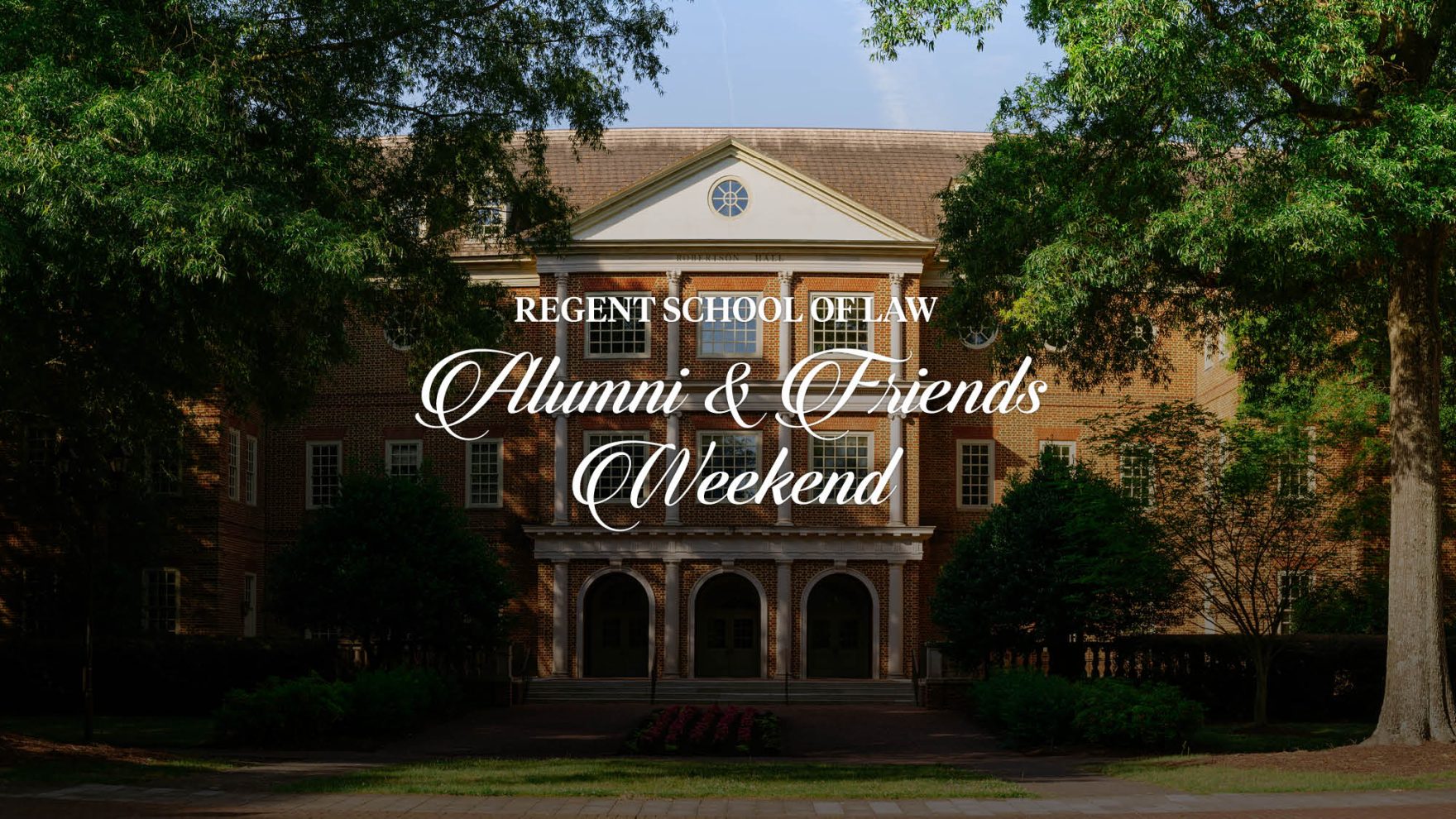 Regent University School of Law Alumni & Friends Weekend.