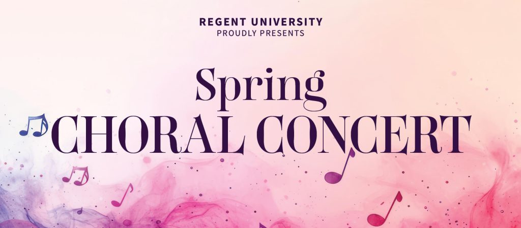 Pastel pink and purple swirls with music notes and text overlay that says, "Regent University proudly presents Spring Choral Concert"