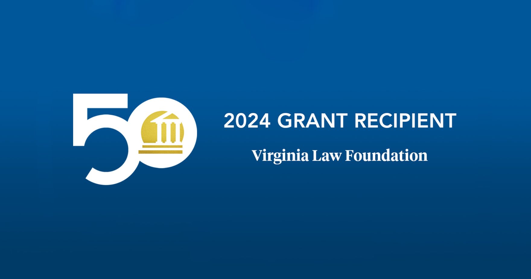 graphic with the words: 2024 Grant Recipient Virginia Law Foundation