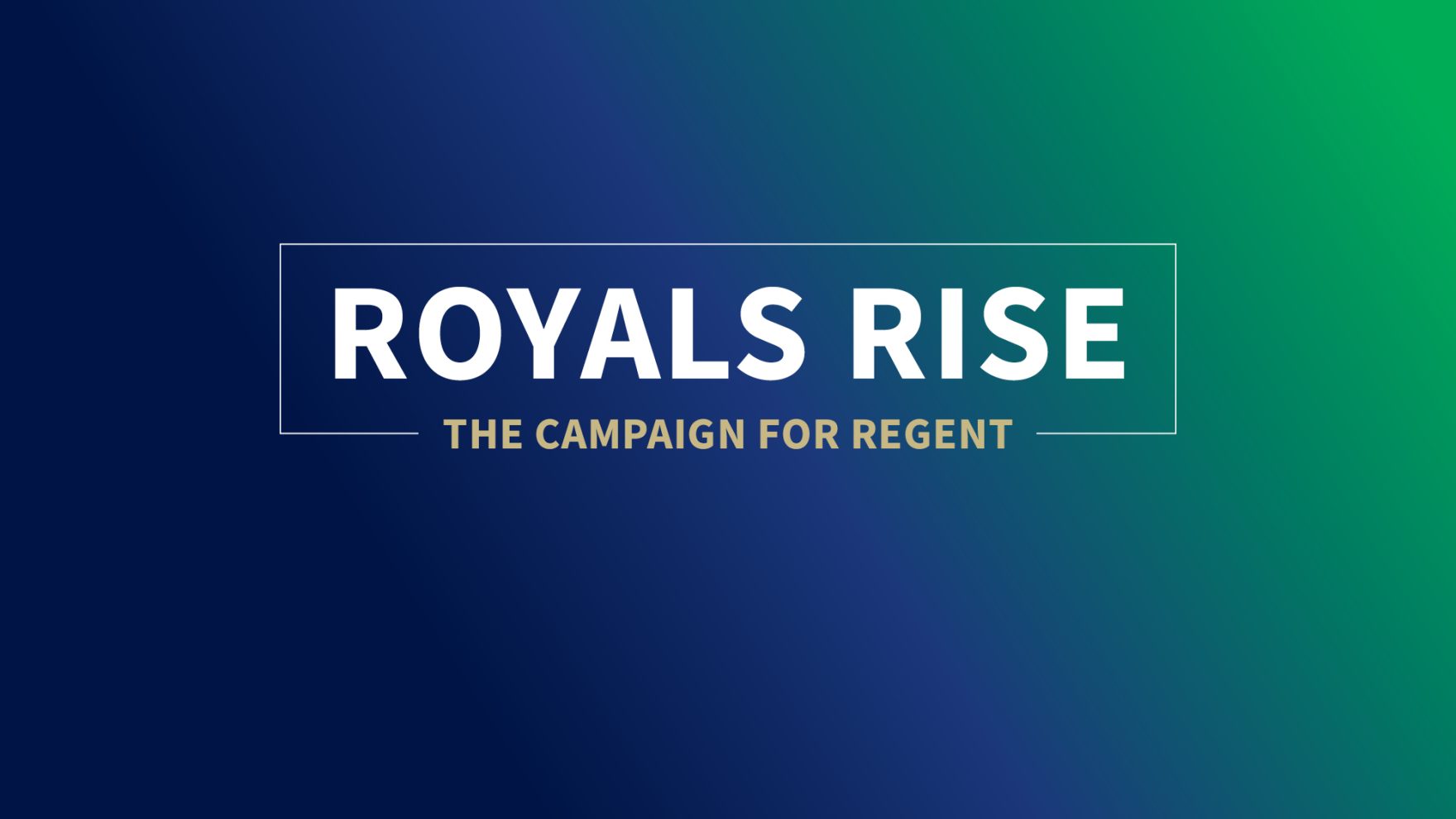 A Regent University fundraising banner that says “Royals Rise: The Campaign for Regent.”