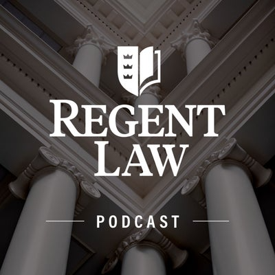 Regent Law Podcast